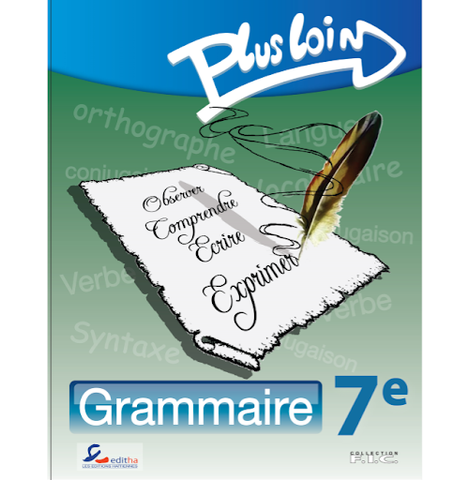 Plus loin ! Grammaire 7e